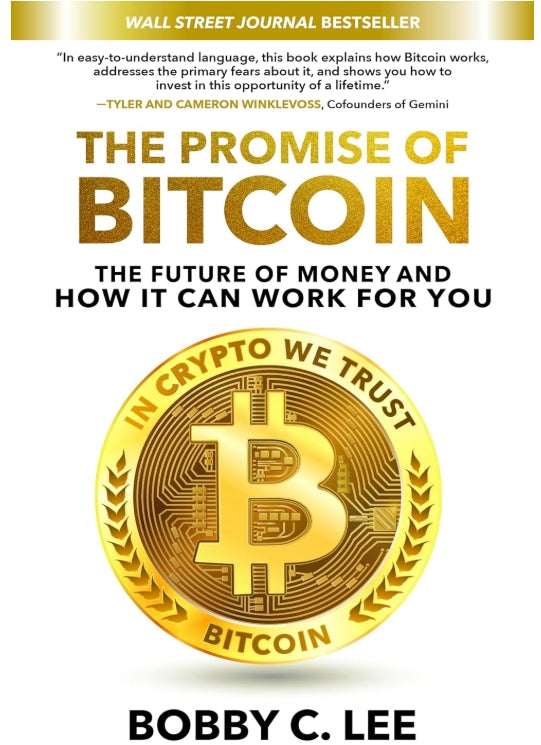 The Promise Of Bitcoin by Bobby C. Lee