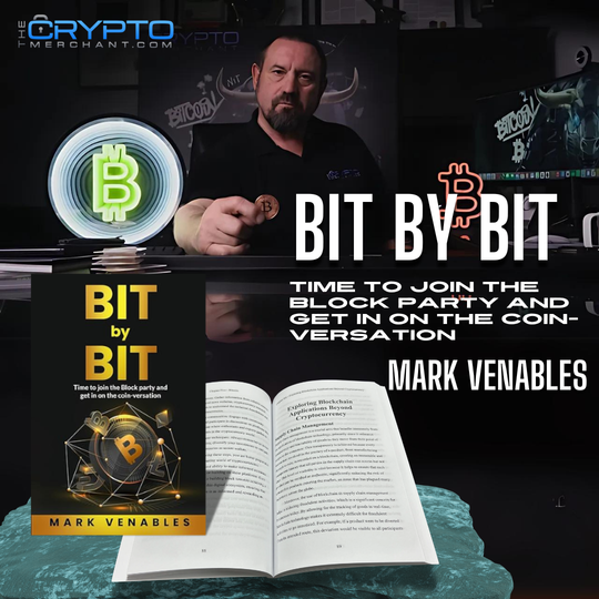 Bit by Bit by Mark Venables The Crypto Merchant